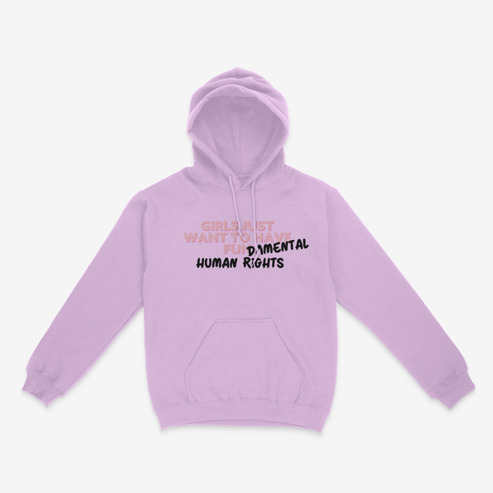 Girls Just Want To Have Fundamental Human Rights Hoodie